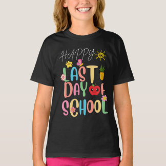 Happy Last Day of School T-Shirt