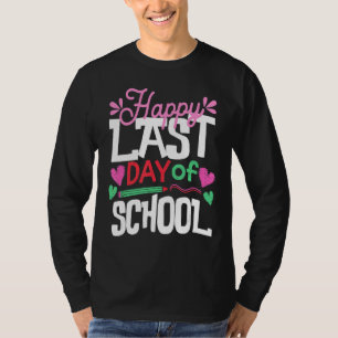 Happy Last Day Of School Teacher And Students Grad T-Shirt