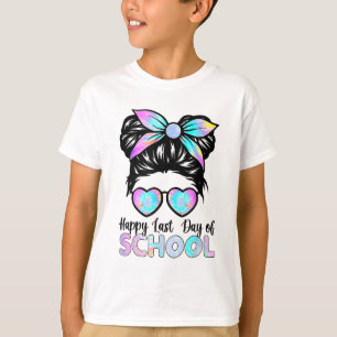 Happy Last Day Of School Teacher Girls Messy Bun T-Shirt