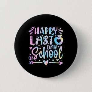 Happy Last Day Of School Teacher Graduation Kids 3 2 Inch Round Button