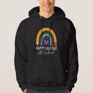 Happy Last Day Of School Teacher Student Graduatio Hoodie