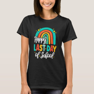 Happy Last Day Of School Teacher Student Graduatio T-Shirt