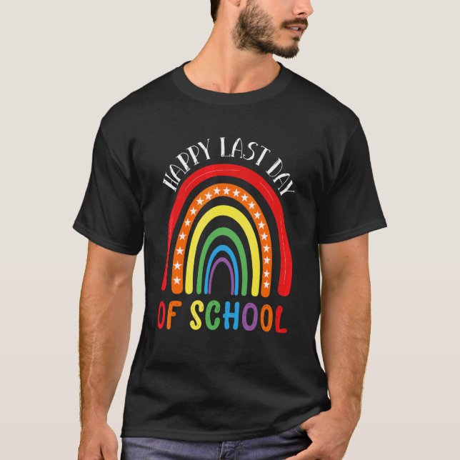 Happy Last Day Of School Teacher Student Graduatio T-Shirt (Front)