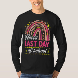 Happy Last Day Of School Teacher Student Graduatio T-Shirt