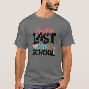 Happy Last Day Of School Teacher Student Hello Sum T-Shirt