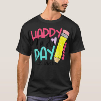 Happy Last Day of School Teacher Student Hello Sum T-Shirt