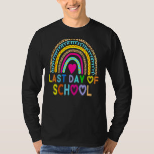 Happy Last Day Of School Teacher Student Rainbow L T-Shirt