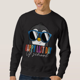 Happy Last Day Of School Teacher Students Graduati Sweatshirt