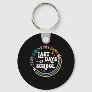 Happy Last Day Of School Teachers Kids Last Day Of Keychain