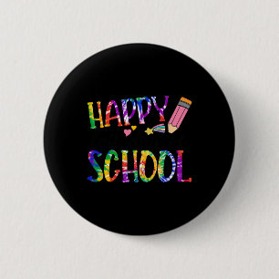 Happy Last Day Of School Tie Dye Graduation Teache 2 Inch Round Button