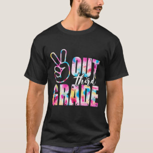 Happy Last Day Of School Tie Dye Peace Out Third G T-Shirt