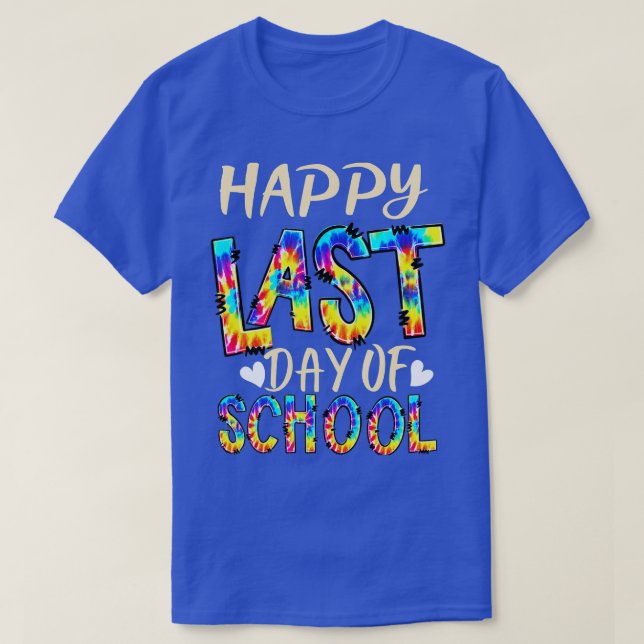 Happy Last Day Of School Tie Dye Students and Teac T-Shirt (Design Front)