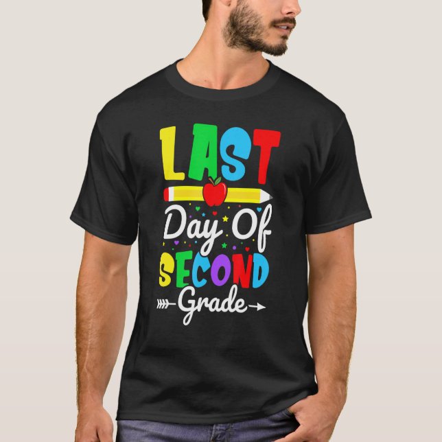 Happy Last Day Of Second Grade for Teacher Student T-Shirt (Front)