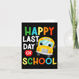 Happy Last Of Day School Bus Driver Teacher Studen Card
