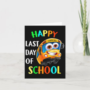 Happy Last Of Day School Bus Driver Teacher Studen Card