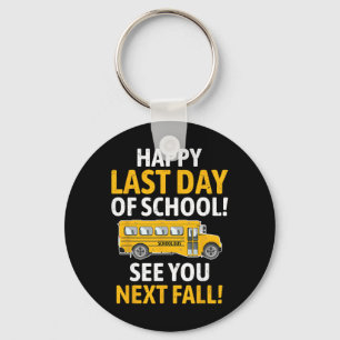 Happy Last Of Day School Last Of Day School Bus Dr Keychain