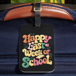 Happy Last Week Of School Teachers Students Groovy Luggage Tag