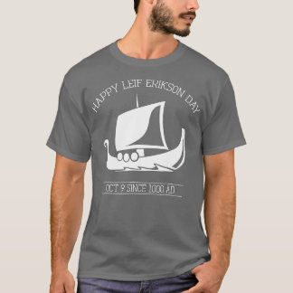 Happy Leif Erikson Day October Since T-Shirt