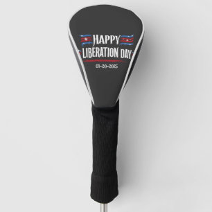 Happy Liberation Day 2025 Trump America Golf Head Cover