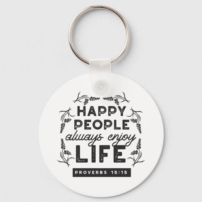 Happy Life with Faith – Proverbs 15:15 Art Keychain (Front)