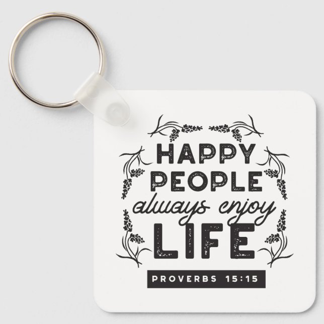 Happy Life with Faith – Proverbs 15:15 Art Keychain (Front)
