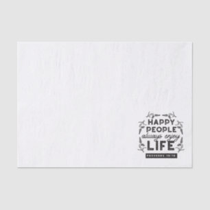 Happy Life with Faith – Proverbs 15:15 Art Tissue Paper