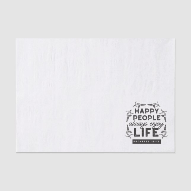 Happy Life with Faith – Proverbs 15:15 Art Tissue Paper (Front)