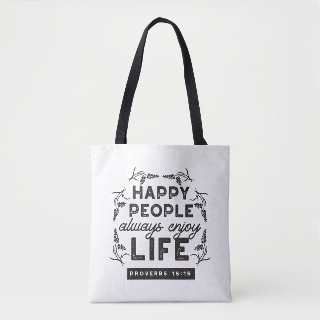 Happy Life with Faith – Proverbs 15:15 Art Tote Bag (Front)