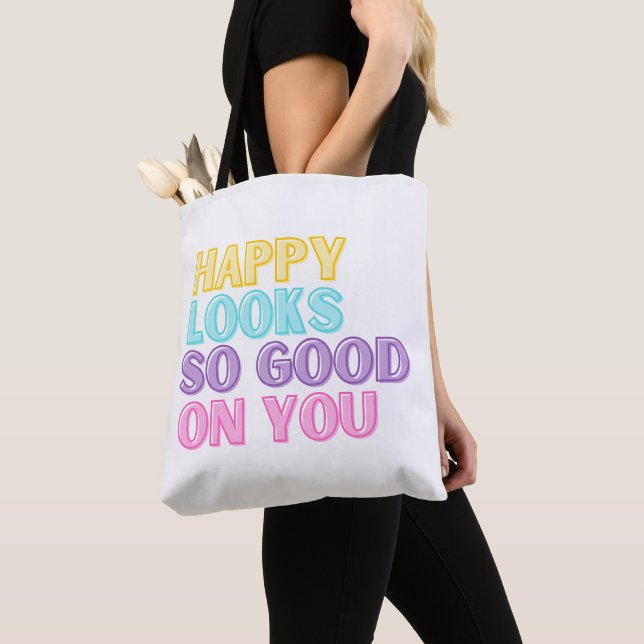 Happy Looks So Good On You Tote (Close Up)