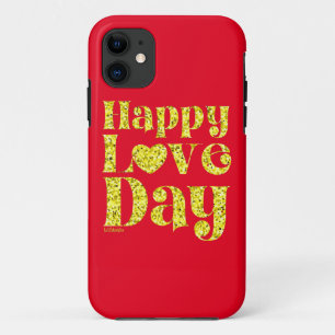 HAPPY LOVE DAY gold                                iPhone 11 Case