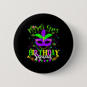 Happy Mardi Gras Birthday Mardi Gras Squad Trip Wo 2 Inch Round Button