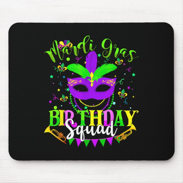 Happy Mardi Gras Birthday Mardi Gras Squad Trip Wo Mouse Pad (Front)