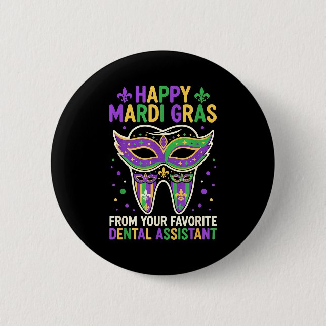 Happy Mardi Gras From Your Favorite Dental Istant  2 Inch Round Button (Front)