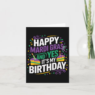 Happy Mardi Gras Yes My Birthday Bday Party  Card