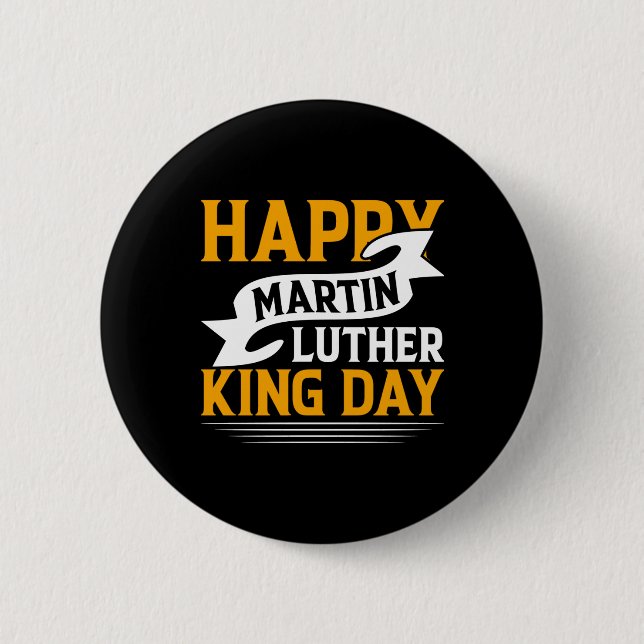 Happy Martin Luther King Day Sticker  2 Inch Round Button (Front)