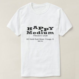 Happy Medium Theatre Club, Rush St., Chicago, IL T-Shirt
