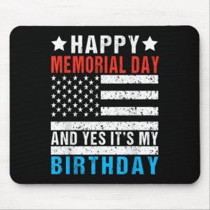 Happy Memorial Day And Yes Its My Birthday Kids Mouse Pad