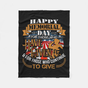Happy Memorial Day Those Given And Who Continue Fleece Blanket