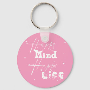 Happy Mind Happy Life Cute Keychain