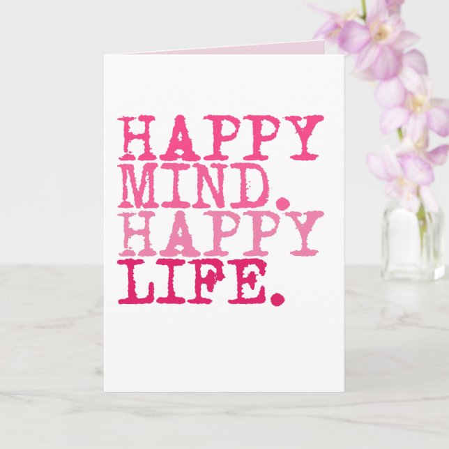 HAPPY MIND. HAPPY LIFE. Fun quote - Greeting Card (Orchid)