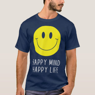 Happy Mind Happy Life Yellow Smile Face Motivation T-Shirt