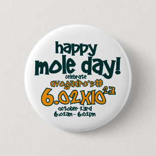 HAPPY MOLE DAY !! 2 INCH ROUND BUTTON