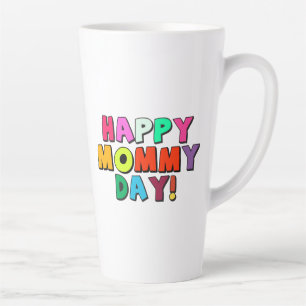 Happy Mommy Day Funny Quote Colourful Text Latte Mug