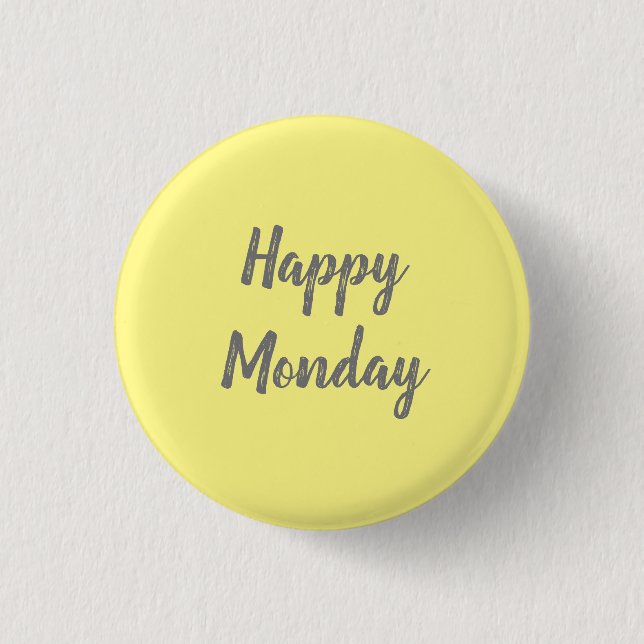 Happy Monday on yellow background 1 Inch Round Button (Front)