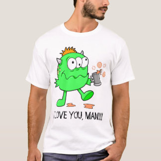 Happy Monster Alien "I LOVE YOU, MAN!!!" T-Shirt