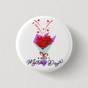 HAPPY MOTHER DAY GIFT 1 INCH ROUND BUTTON