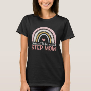 Happy Mother s Day Blessed To Be Called Step Mom R T-Shirt