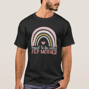 Happy Mother s Day Blessed To Be Called Stepmother T-Shirt