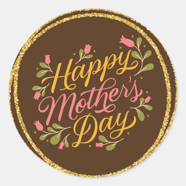 Happy Mother’s Day Floral Cool Stylish Lettering Classic Round Sticker (Front)