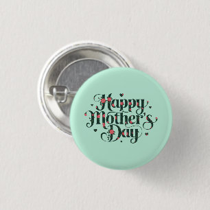 Happy Mothers Day 1 Inch Round Button